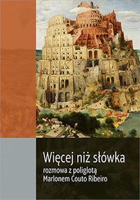 Więcej niż słówka. Rozmowa z poliglotą Marlonem Couto Ribeiro