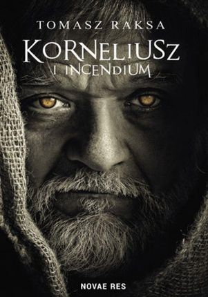 Korneliusz i Incendium - Tomasz Raksa (EPUB)