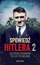 Spowiedź Hitlera 2 Szczera rozmowa po 20 latach - Christopher Macht - zdjęcie 1