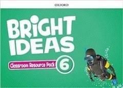 Bright Ideas 6 Classroom Resource Pack OXFORD - Katherine Bilsborough, Steve Bilsborough, Helen C