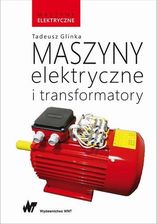 Zdjęcie Maszyny Elektryczne I Transformatory Maszyny Elektryczne - Tadeusz Glinka - Bieruń