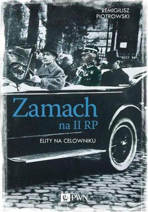 Zamach na II RP - Remigiusz Piotrowski (MOBI)