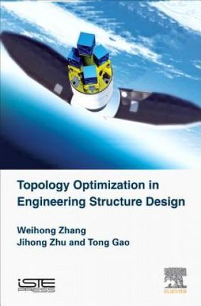 Topology Optimization in Engineering Structure Design (Zhu Ji-Hong)(Twarda)