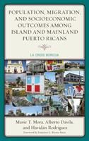 Population, Migration, and Socioeconomic Outcomes among Island and Mainland Puerto Ricans - La Crisis Boricua(Twarda)