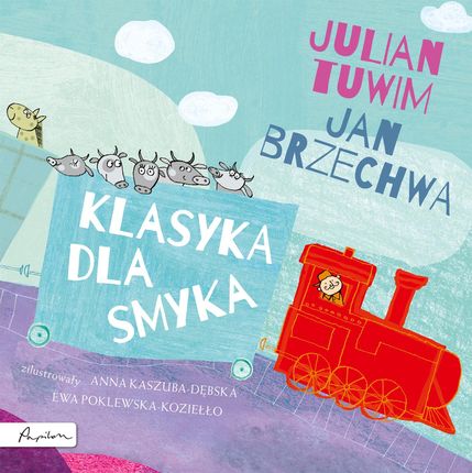 Klasyka Dla Smyka Julian Tuwim I  Jan Brzechwa - Jan Brzechwa, Julian Tuwim