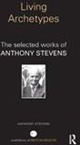 Living Archetypes - The selected works of Anthony Stevens(Paperback)
