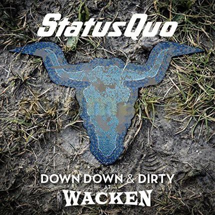 Status Quo: Down Down & Dirty At Wacken [CD]+[DVD]