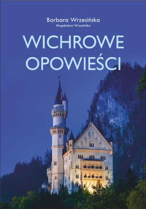 Wichrowe opowieści - Barbara Wrzesińska, Magdalena Wrzesińska (EPUB)