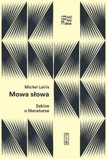 Zdjęcie Mowa Słowa Szkice O Literaturze - Michel Leiris - Odolanów