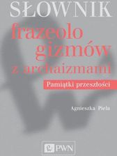 Zdjęcie Słownik frazeologizmów z archaizmami (EPUB) - Tarnów