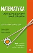 Matematyka. Gruntowne powtórki przedmaturalne. Zakres podstawowy