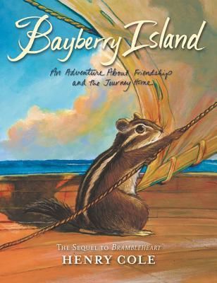 Brambleheart #2: Bayberry Island: An Adventure about Friendship and the Journey Home (Cole Henry)(Twarda)