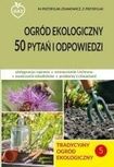 Zdjęcie Tradycyjny ogród ekologiczny 5 50 pytań i odp. - M.Przybylak-Zdanowicz, Z.Przybylak - Prabuty