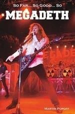 So Far, So Good... So Megadeth. Historia zespołu - Popoff Martin