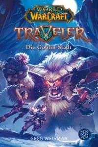 World of Warcraft: Traveler 2. Die Goblin-Stadt