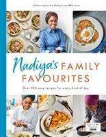 Nadiya's Family Favourites - Easy, beautiful and show-stopping recipes for every day from Nadiya's upcoming BBC TV series(Twarda)