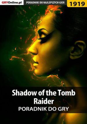Shadow of the Tomb Raider - poradnik do gry - Jacek "Stranger" Hałas, Natalia "N.Tenn" Fras (EPUB)