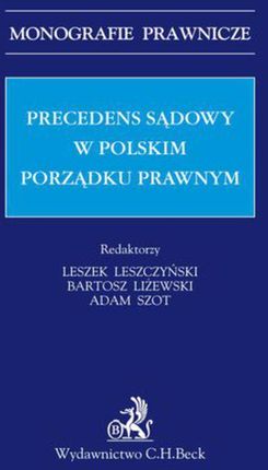 Precedens sądowy w polskim porządku prawnym - Praca zbiorowa (PDF)
