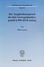 Der Ausgleichsanspruch des Kfz-Vertragshändlers gemäß § 89b HGB analog ...