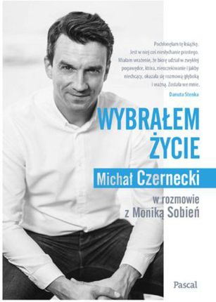Wybrałem życie - Monika Sobień, Michał Czernecki (EPUB)