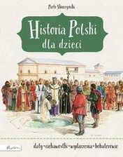 Literatura popularnonaukowa Historia Polski dla dzieci - Piotr Skurzyński - zdjęcie 1