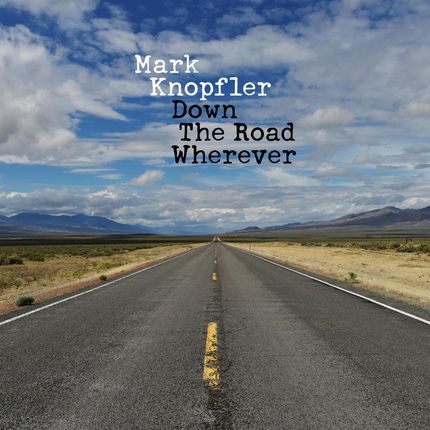 Mark Knopfler: Down The Road Wherever (Deluxe) [CD]