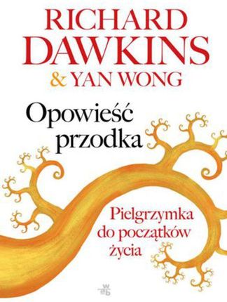 Opowieść przodka - Richard Dawkins, Yan Wong (EPUB)