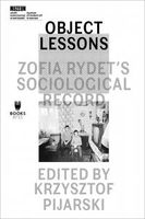 Zdjęcie Object Lessons: Zofia Rydet's Sociological Record - Bobolice