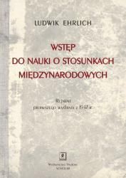 Wstęp do nauki o stosunkach międzynarodowych. Reprint wydania Księgarni  Stefana Kamińskiego w Krakowie z 1947 roku