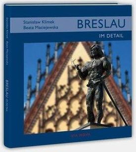 Breslau im detail / Wrocław tkwi w szczegółach (wersja niemiecka)