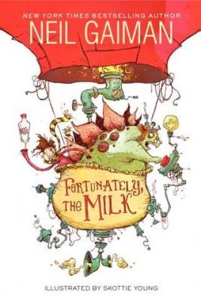 Fortunately, the Milk (Gaiman Neil)(Twarda)