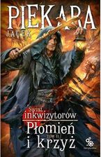 Zdjęcie Świat inkwizytorów. Płomień i krzyż część II. Cykl o Mordimerze Madderdinie. Tom 11 - Rejowiec Fabryczny