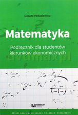 Zdjęcie Matematyka. Podręcznik dla studentów kierunków ekonomicznych - Bartoszyce