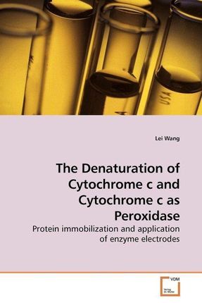 The Denaturation of Cytochrome C and Cytochrome C as Peroxidase
