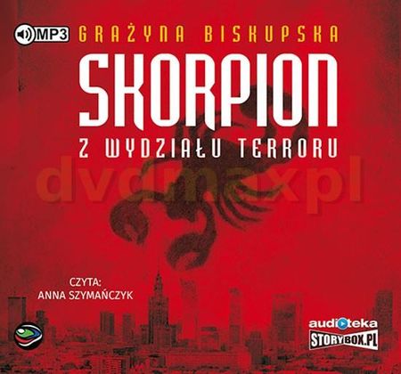 Skorpion z Wydziału Terroru - Grażyna Biskupska [AUDIOBOOK]