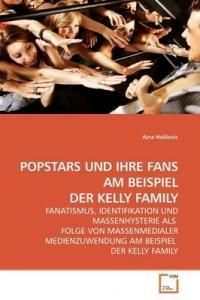 Popstars Und Ihre Fans Am Beispiel Der Kelly Family