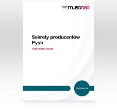 ‌Musoneo - ‌Sekrety Producentów - Pysh - Kurs Video Pl (Wersja Elektroniczna) - Kursy i szkolenia