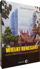 Zdjęcie Wielki renesans. Chińska transformacja i jej konsekwencje - Mysłowice