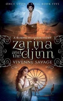 Zarina and the Djinn A Rumpelstiltskin Story and A