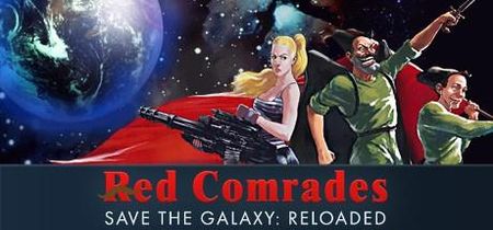 Red Comrades Save The Galaxy: Reloaded (Digital)