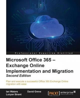 Microsoft Office 365 - Exchange Online Implementation and Migration