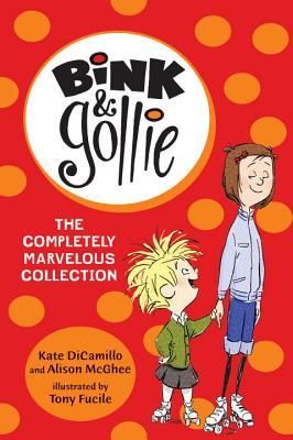 Bink and Gollie: The Completely Marvelous Collection (DiCamillo Kate)(Boxed Set)