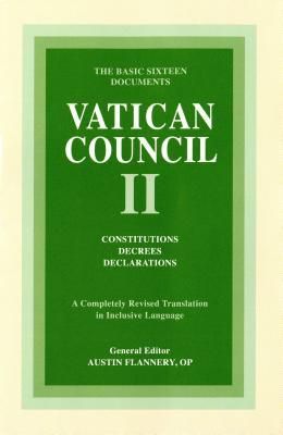 Vatican Council II: Constitutions, Decrees, Declarations: The Basic Sixteen Documents (Flannery Austin)(Paperback)