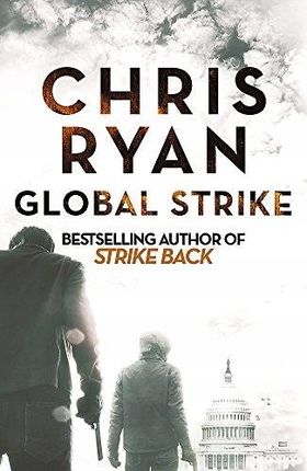 Chris Ryan - Global Strike: A Strike Back Novel (3