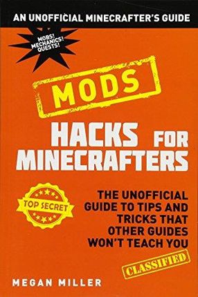 Megan Miller - Hacks for Minecrafters: Mods