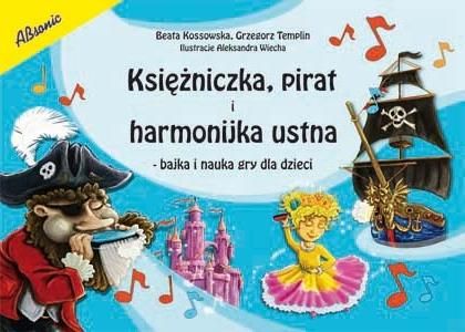AN Kossowska Beata, Templin Grzegorz Księżniczka, pirat i harmonijka ustna książka