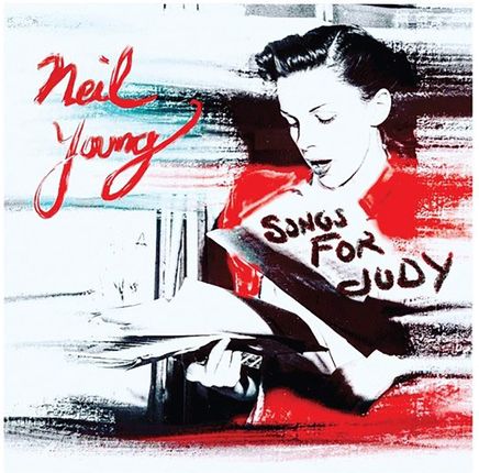 Neil Young: Songs For Judy [CD]