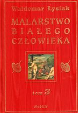 Zdjęcie Malarstwo białego człowieka. Tom 3 - Odolanów