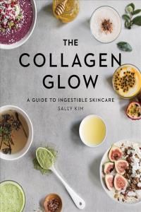 Collagen Glow - Drink Your Way to Great Skin, Hair, and Health