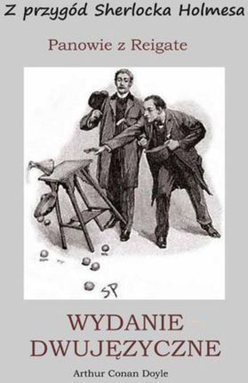 Z przygód Sherlocka Holmesa. Panowie z Reigate. Wydanie dwujęzyczne (PDF)